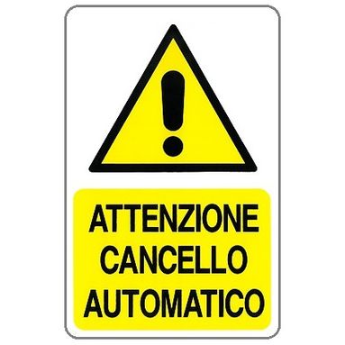 CARTELLO 20X30CM ATTENZIONE CANCELLO AUTOMATICO.