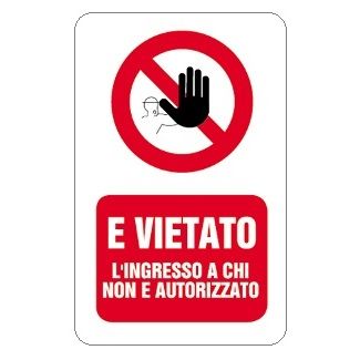 CARTELLO 20X30CM VIETATO L'INGRESSO NON AUTORIZZAT