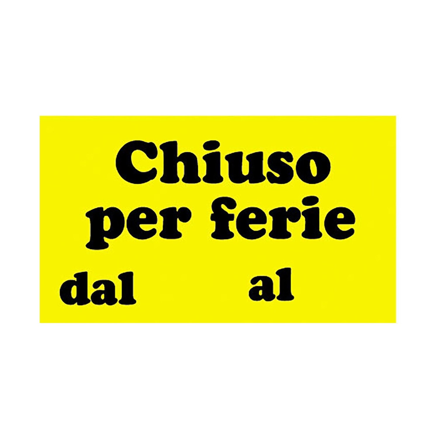 CARTELLO 30X20CM CHIUSO PER FERIE. | Bricomarket